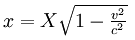 x = X * SQRT ( 1 - v2 / c2)
